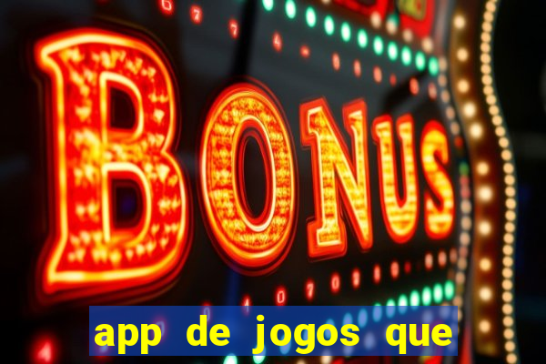 app de jogos que realmente pagam dinheiro